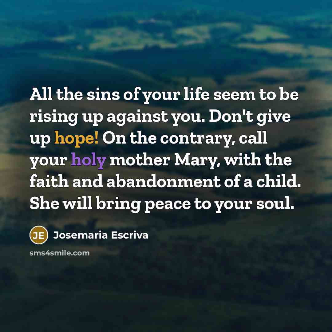“All the sins of your life seem to be rising…” quote by Josemaria Escriva