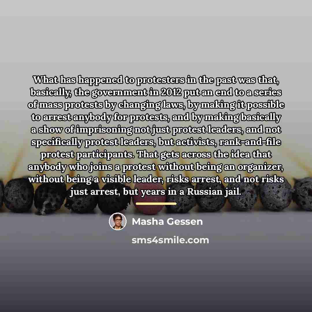 “What has happened to protesters in the past was that,…” quote by Masha Gessen