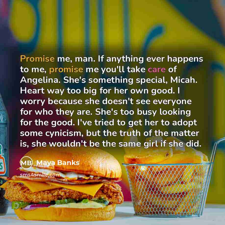 “Promise me, man. If anything ever happens to me, promise…” quote by Maya Banks