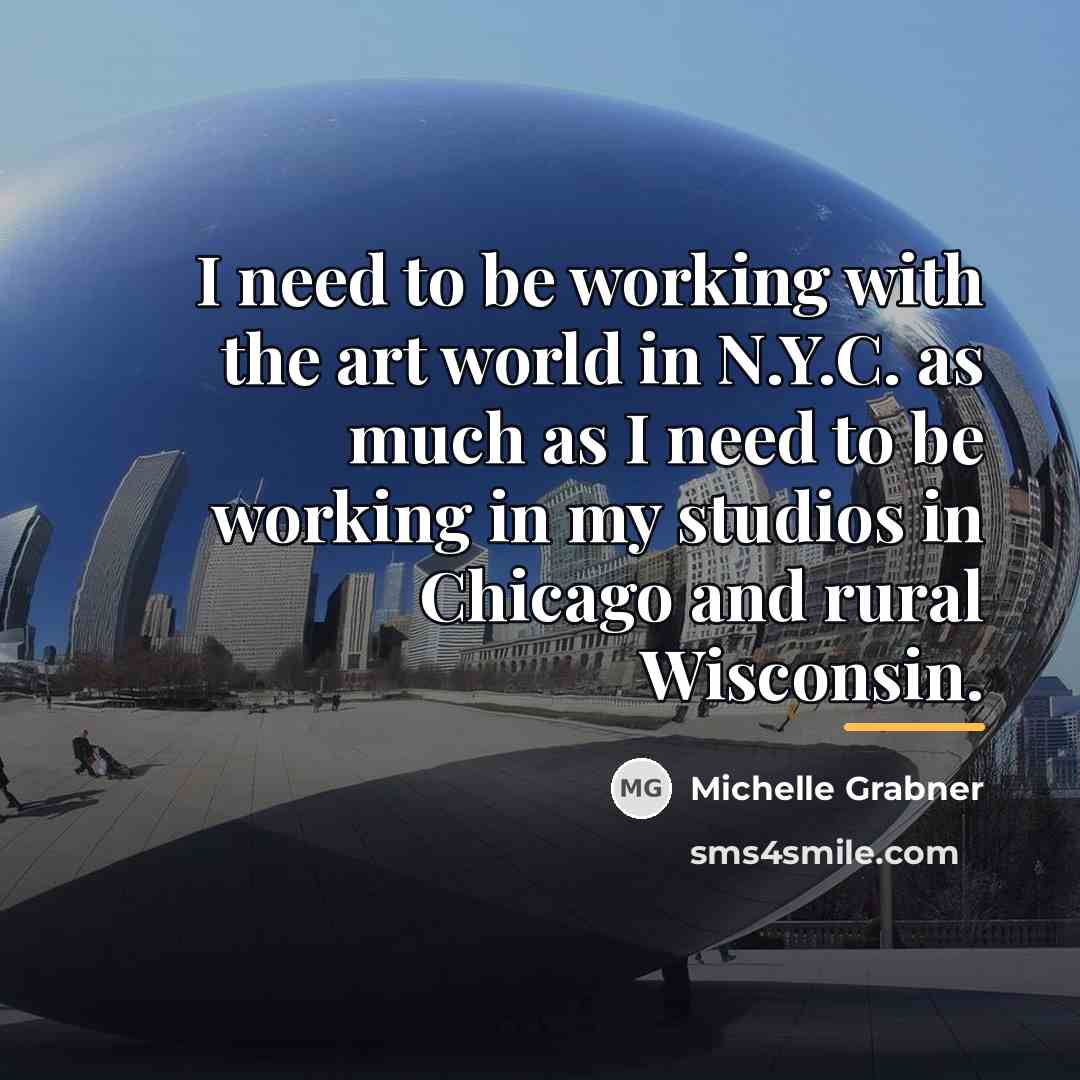 “I need to be working with the art world in…” quote by Michelle Grabner