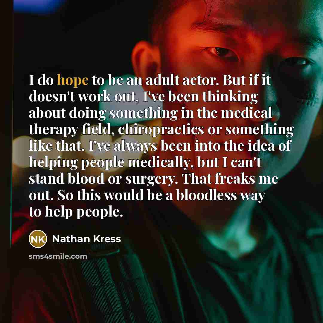 “I do hope to be an adult actor. But if…” quote by Nathan Kress