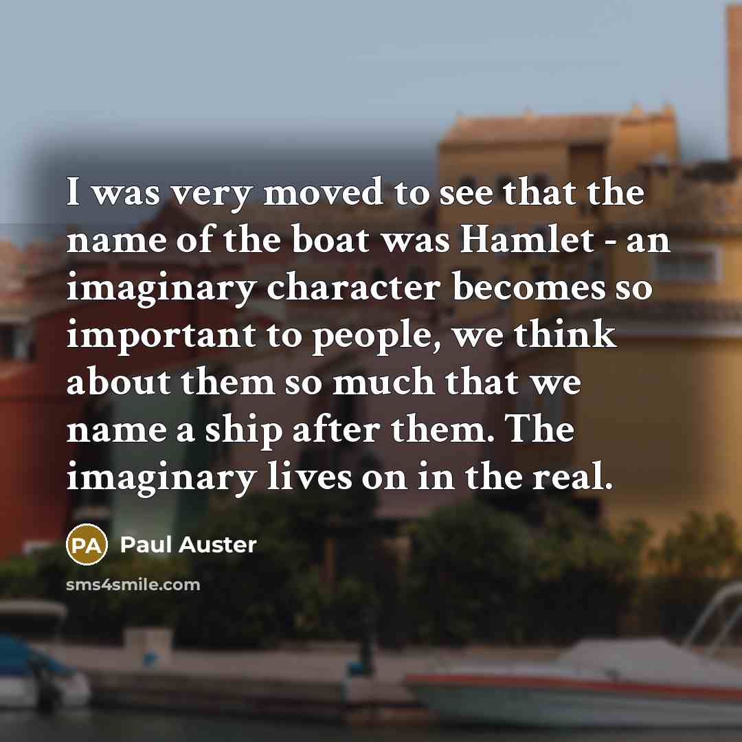 “I was very moved to see that the name of…” quote by Paul Auster