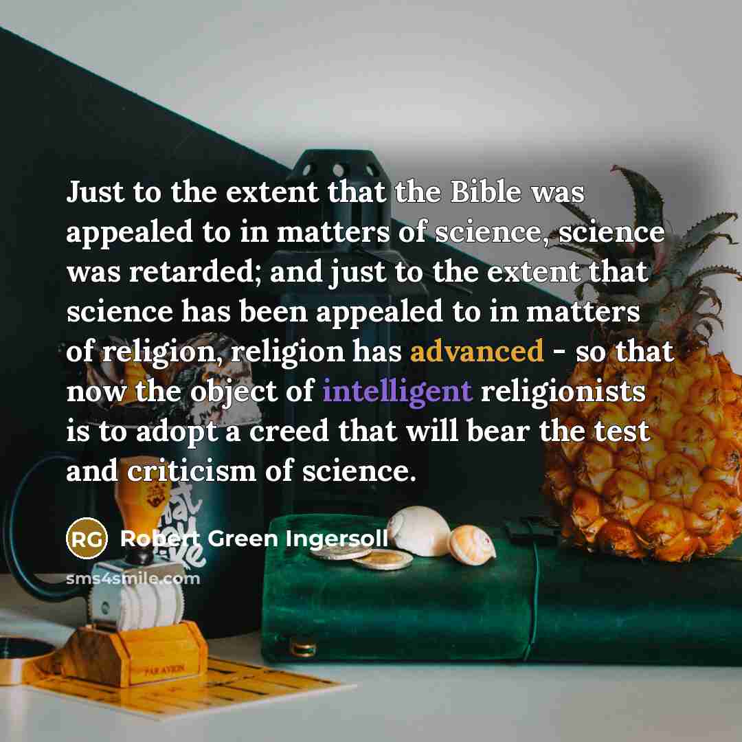 “Just to the extent that the Bible was appealed to…” quote by Robert Green Ingersoll