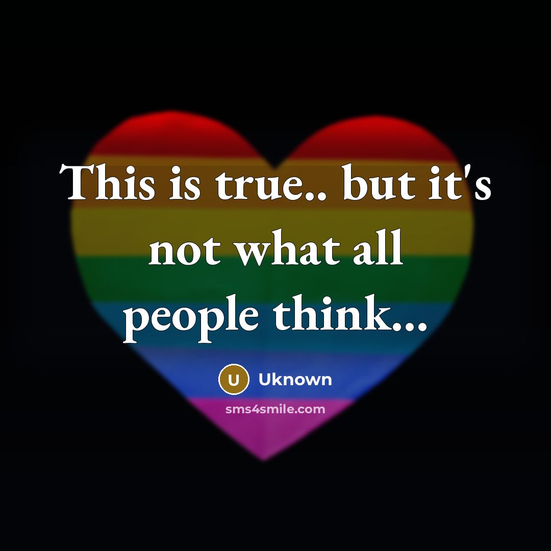 “This is true.. but it's not what all people think...…” quote by Uknown