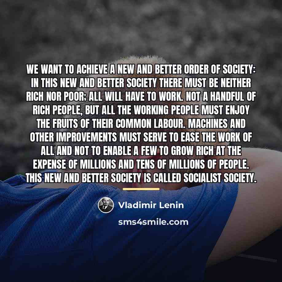 “We want to achieve a new and better order of…” quote by Vladimir Lenin