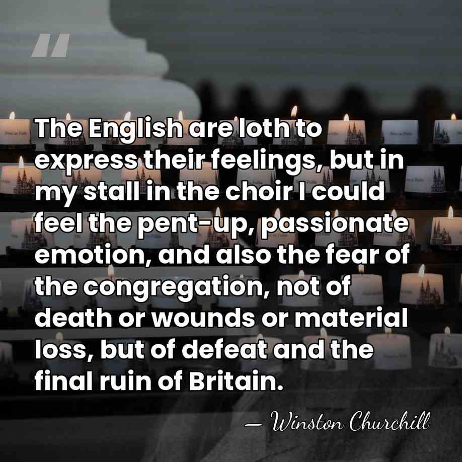 The English are loth to express their feelings, but in my stall&hellip; - Winston Churchill