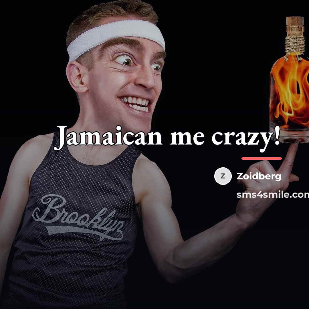 “Jamaican me crazy!…” quote by Zoidberg