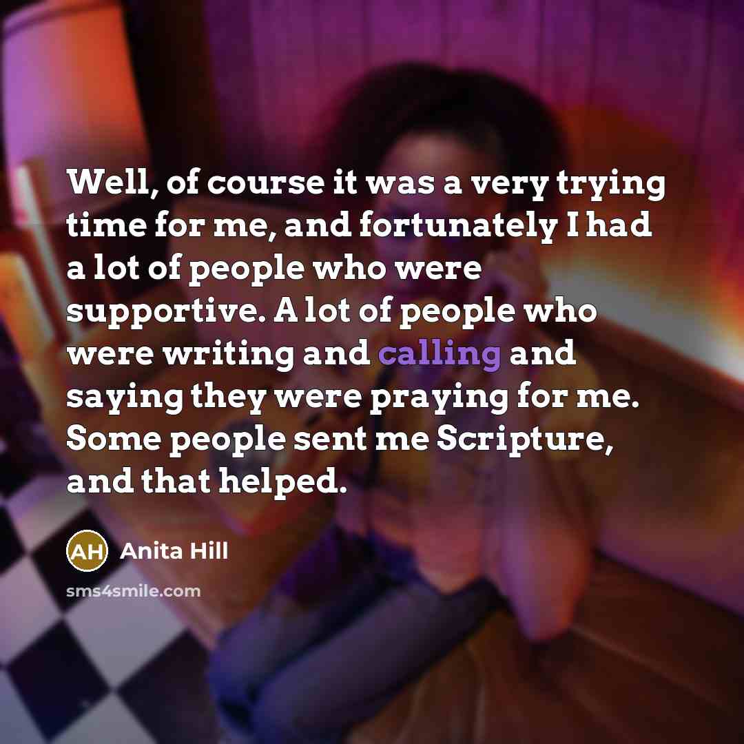“Well, of course it was a very trying time for…” quote by Anita Hill