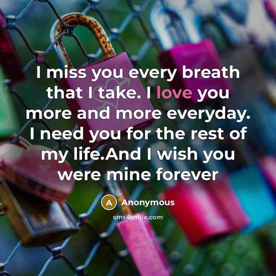 “I miss you every breath that I take. I love…” quote by Anonymous