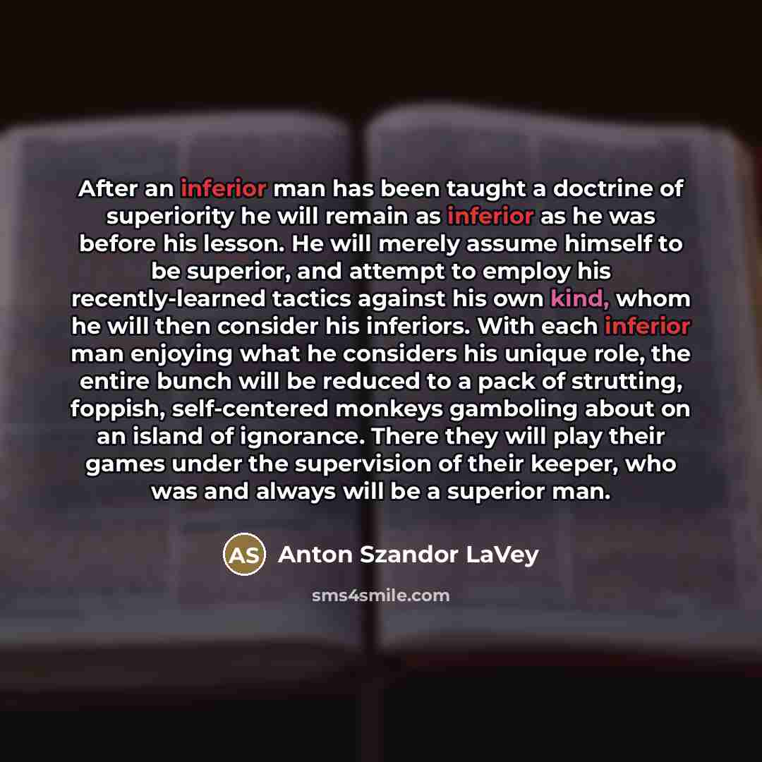 “After an inferior man has been taught a doctrine of…” quote by Anton Szandor LaVey