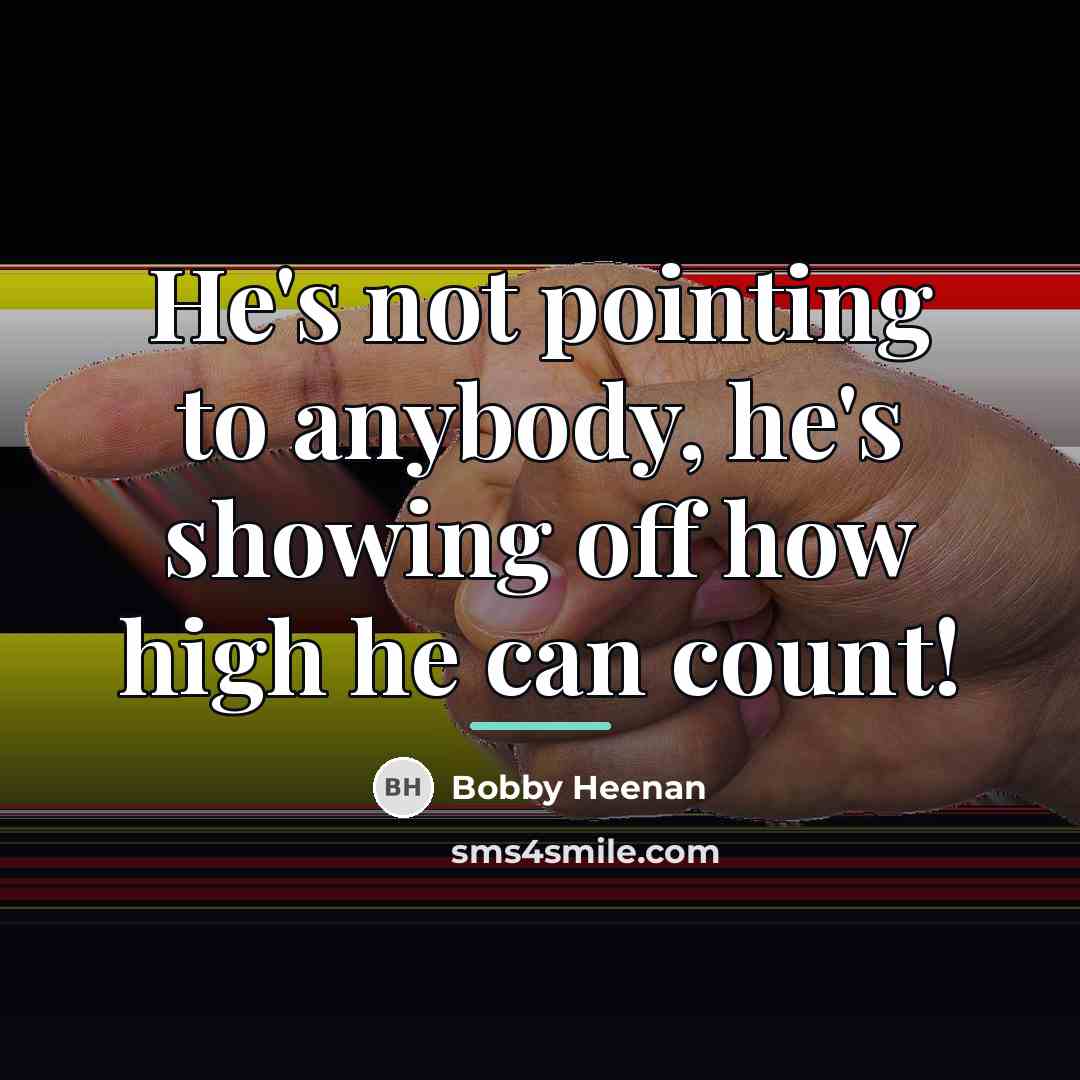 “He's not pointing to anybody, he's showing off how high…” quote by Bobby Heenan