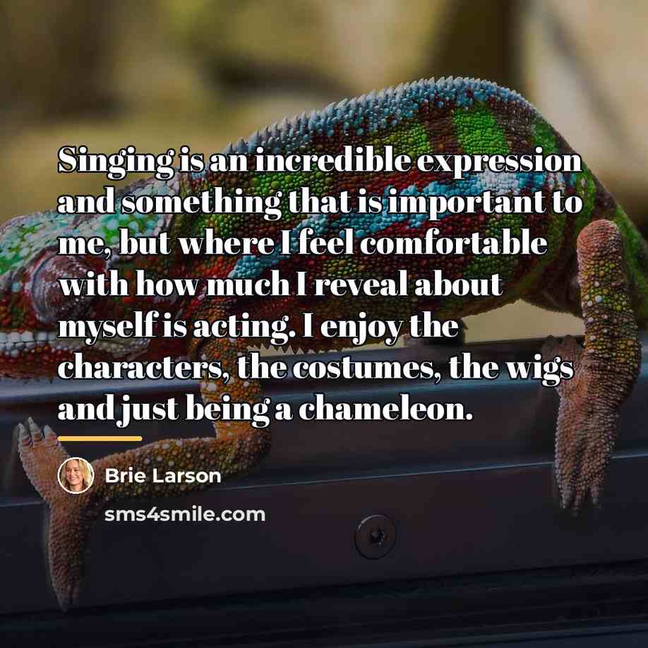“Singing is an incredible expression and something that is important…” quote by Brie Larson
