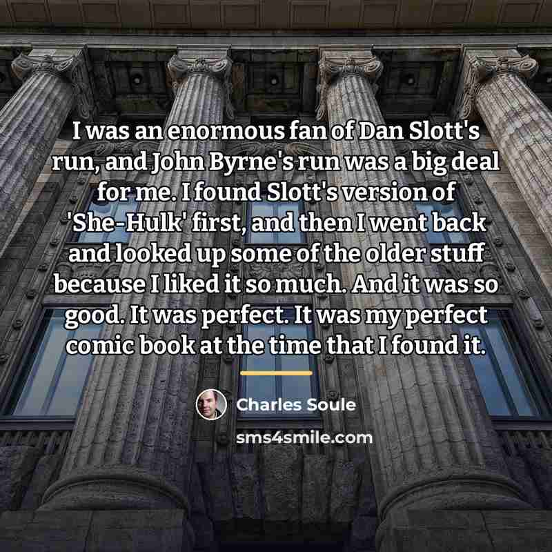 “I was an enormous fan of Dan Slott's run, and…” quote by Charles Soule