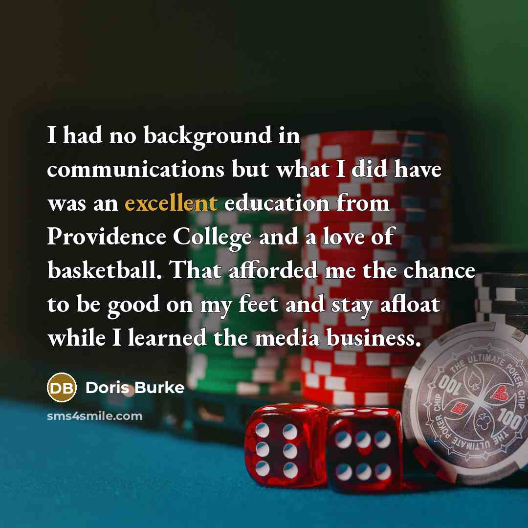 “I had no background in communications but what I did…” quote by Doris Burke