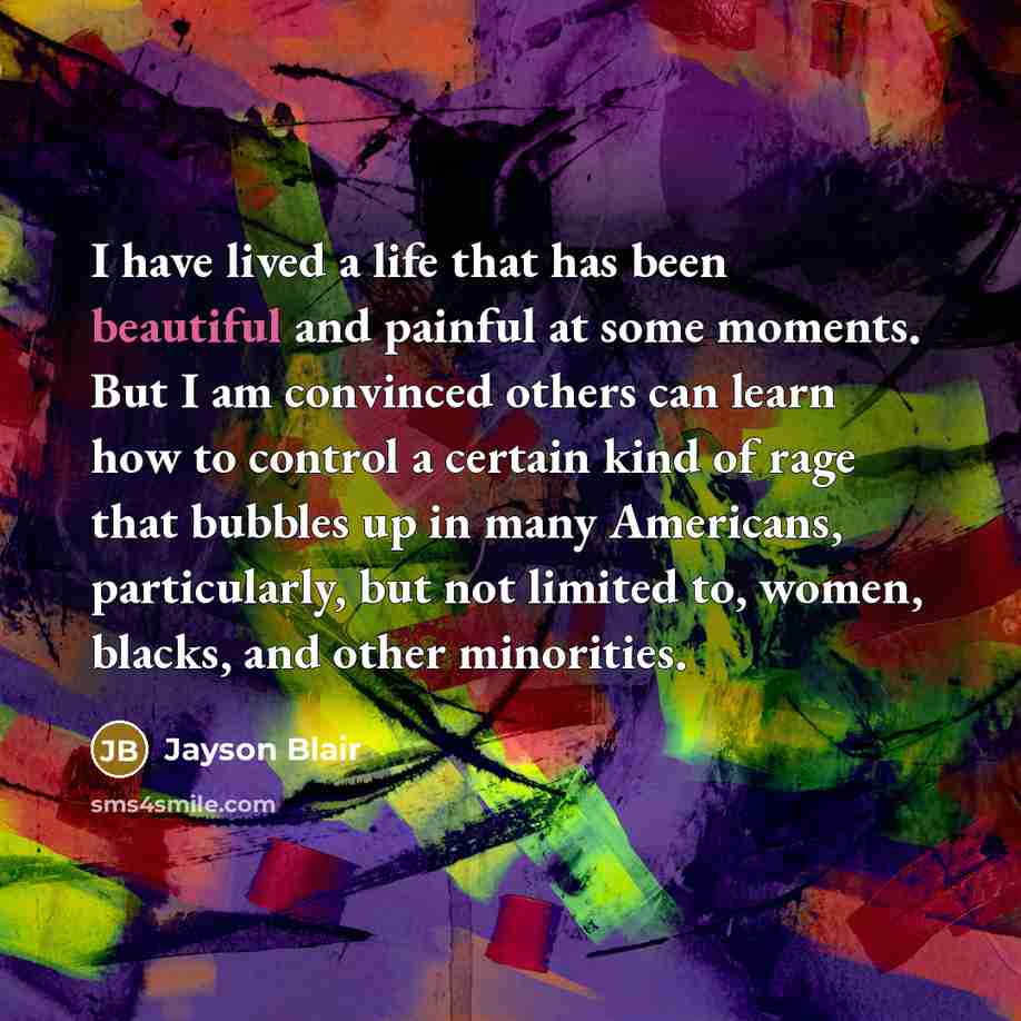 “I have lived a life that has been beautiful and…” quote by Jayson Blair