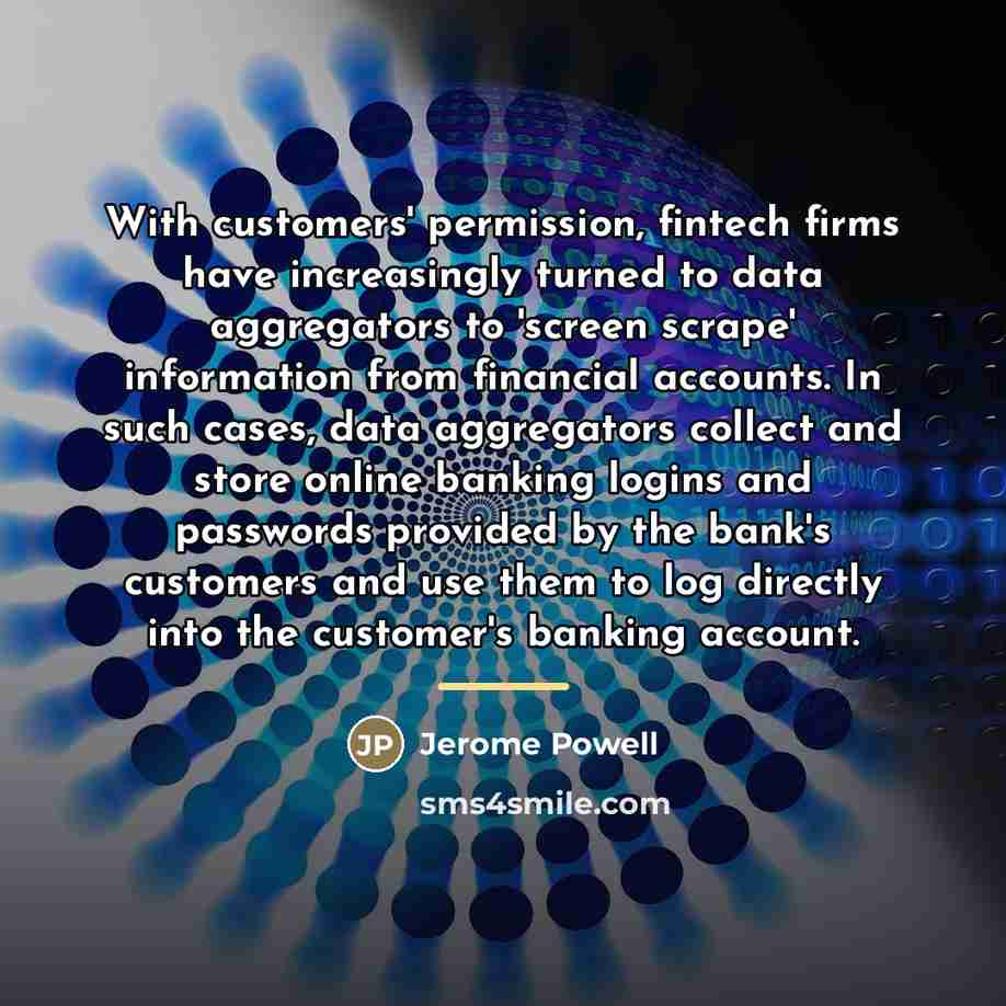 “With customers' permission, fintech firms have increasingly turned to data…” quote by Jerome Powell