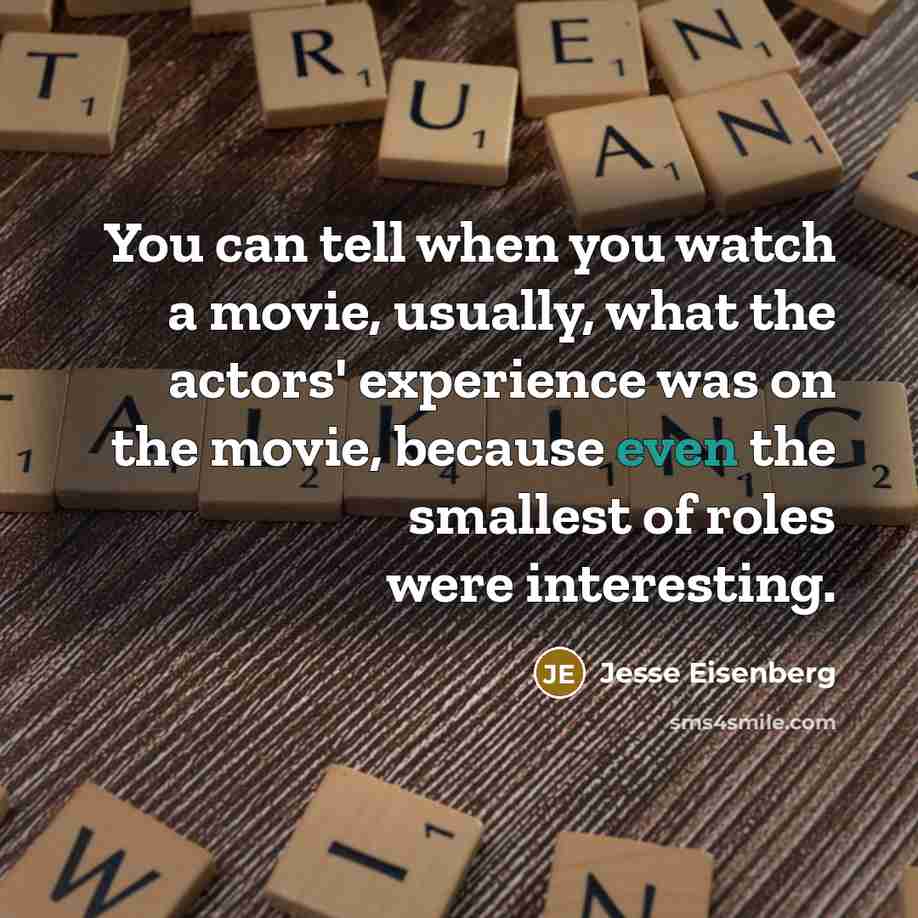 “You can tell when you watch a movie, usually, what…” quote by Jesse Eisenberg