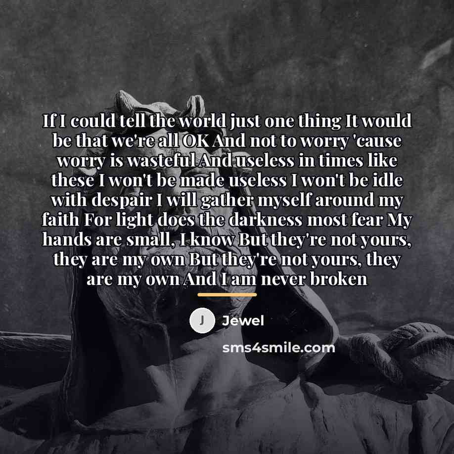 “If I could tell the world just one thing It…” quote by Jewel