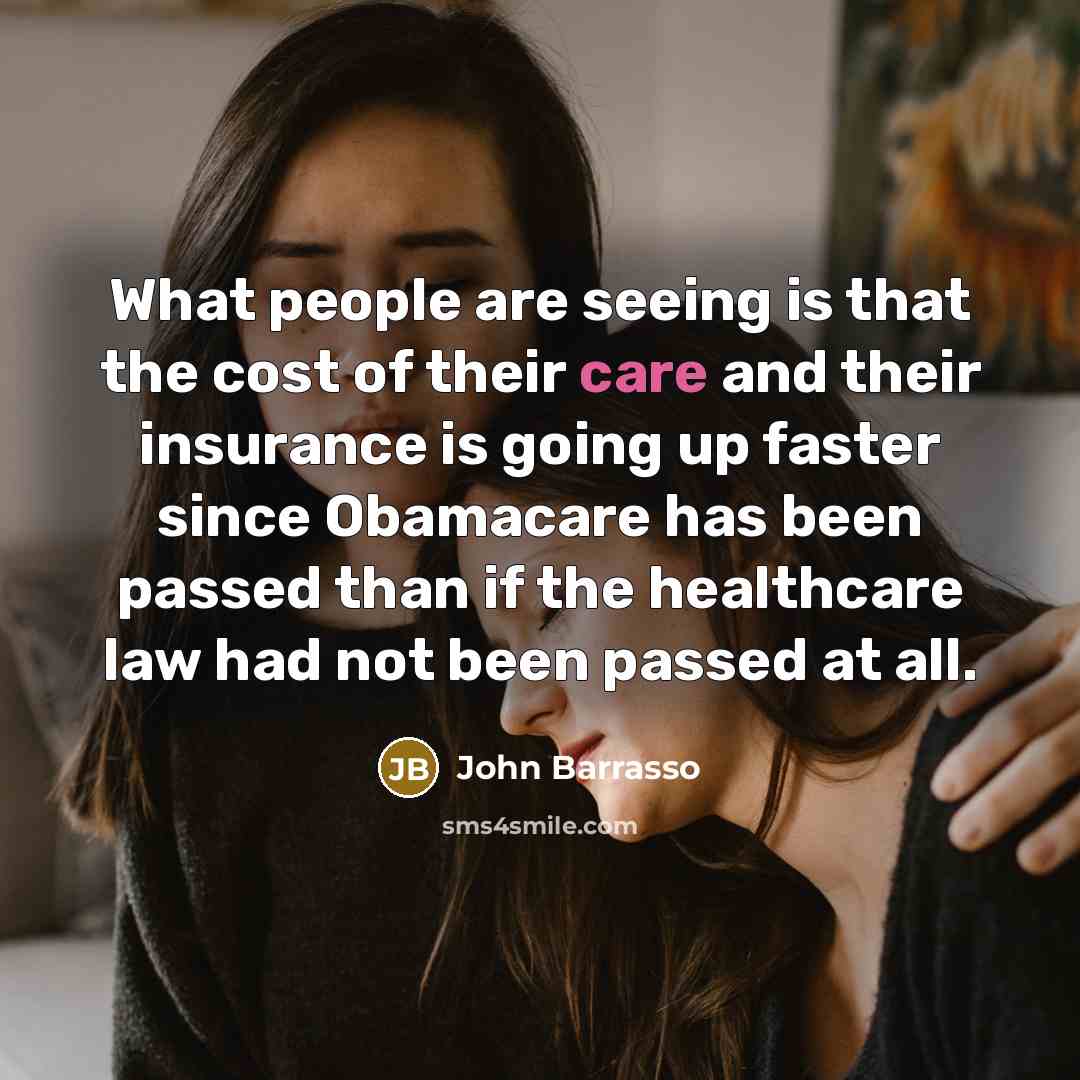 “What people are seeing is that the cost of their…” quote by John Barrasso