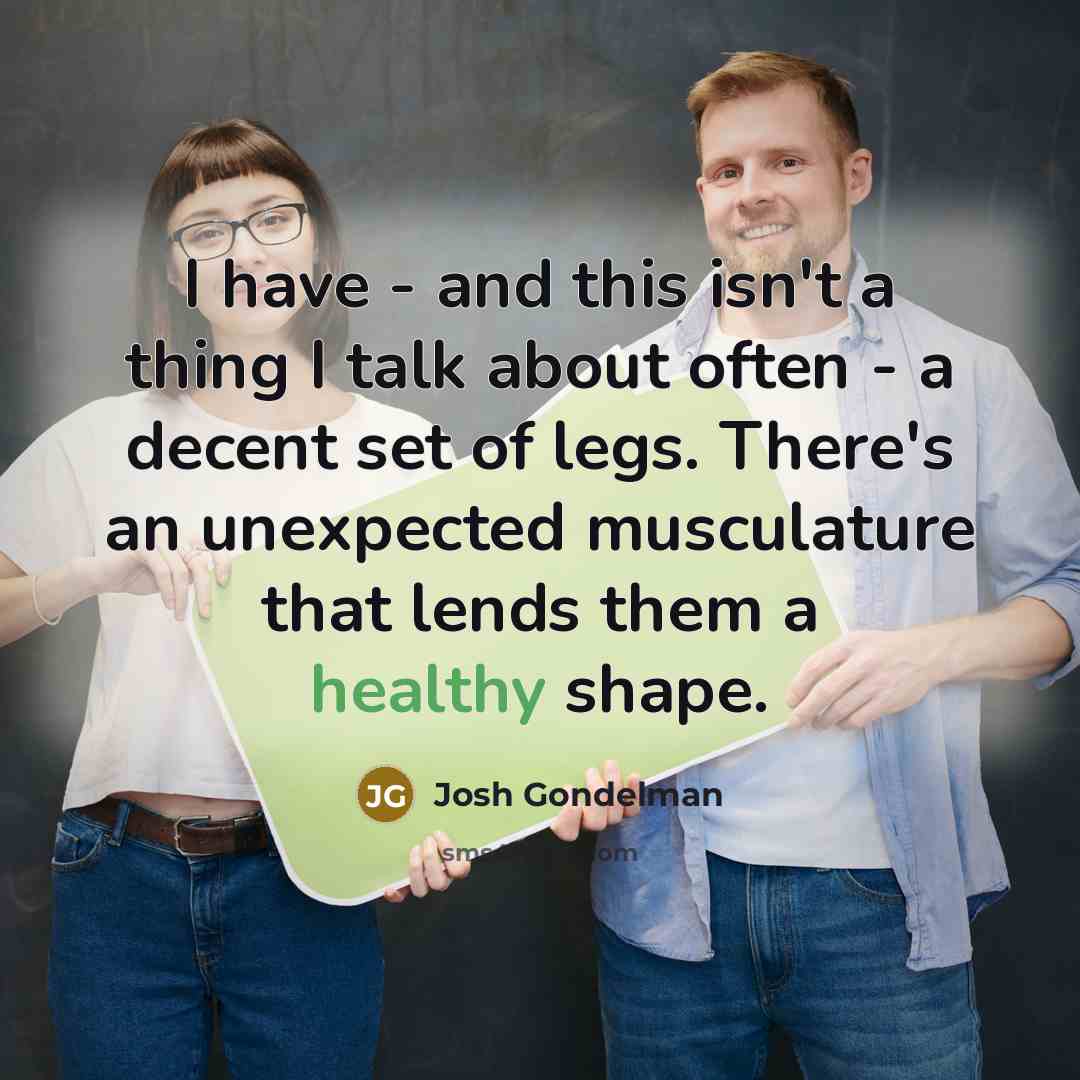 “I have - and this isn't a thing I talk…” quote by Josh Gondelman