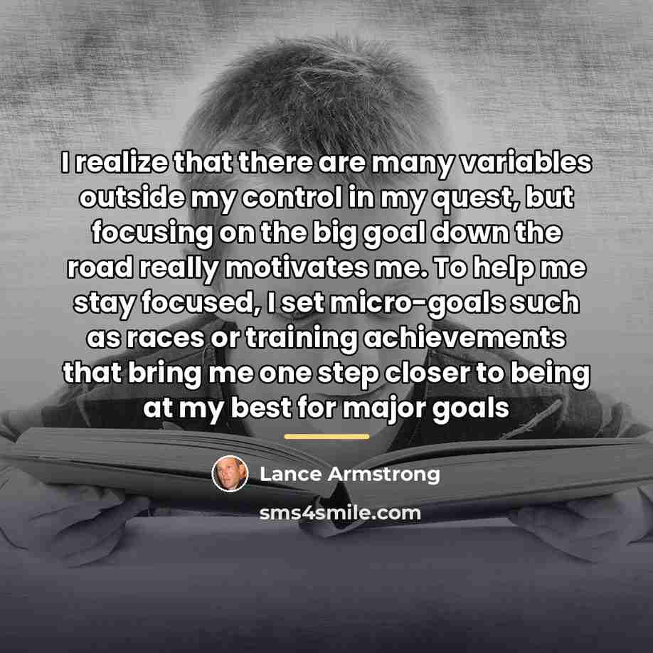 “I realize that there are many variables outside my control…” quote by Lance Armstrong