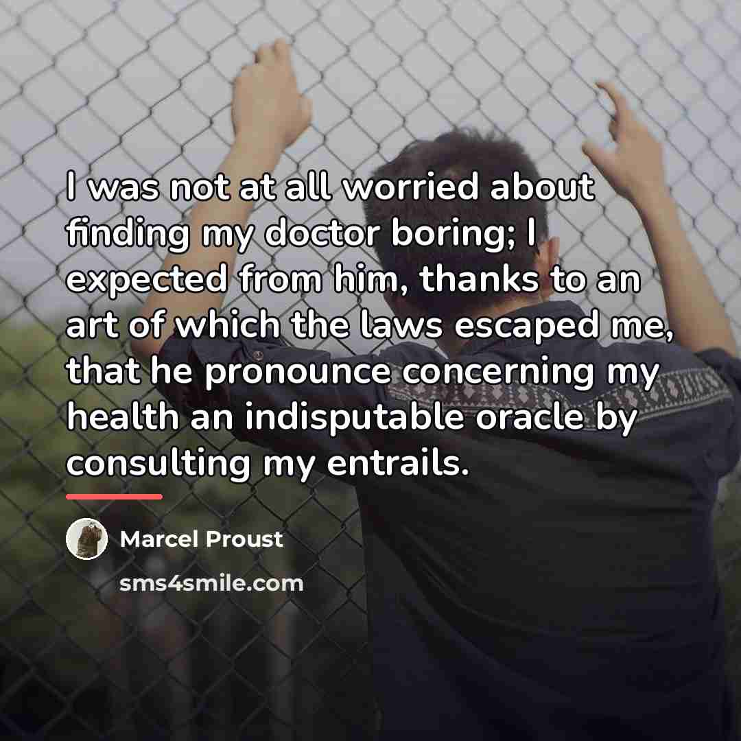 “I was not at all worried about finding my doctor…” quote by Marcel Proust