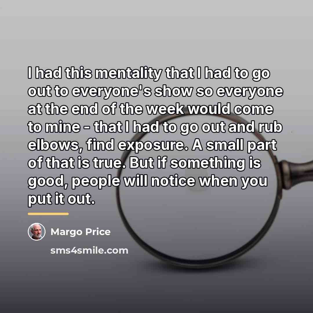 “I had this mentality that I had to go out…” quote by Margo Price