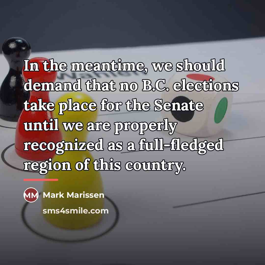 “In the meantime, we should demand that no B.C. elections…” quote by Mark Marissen