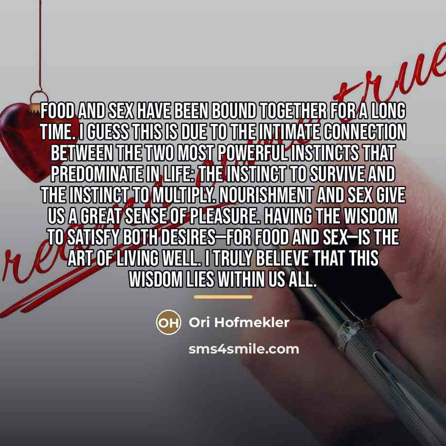 “Food and sex have been bound together for a long…” quote by Ori Hofmekler