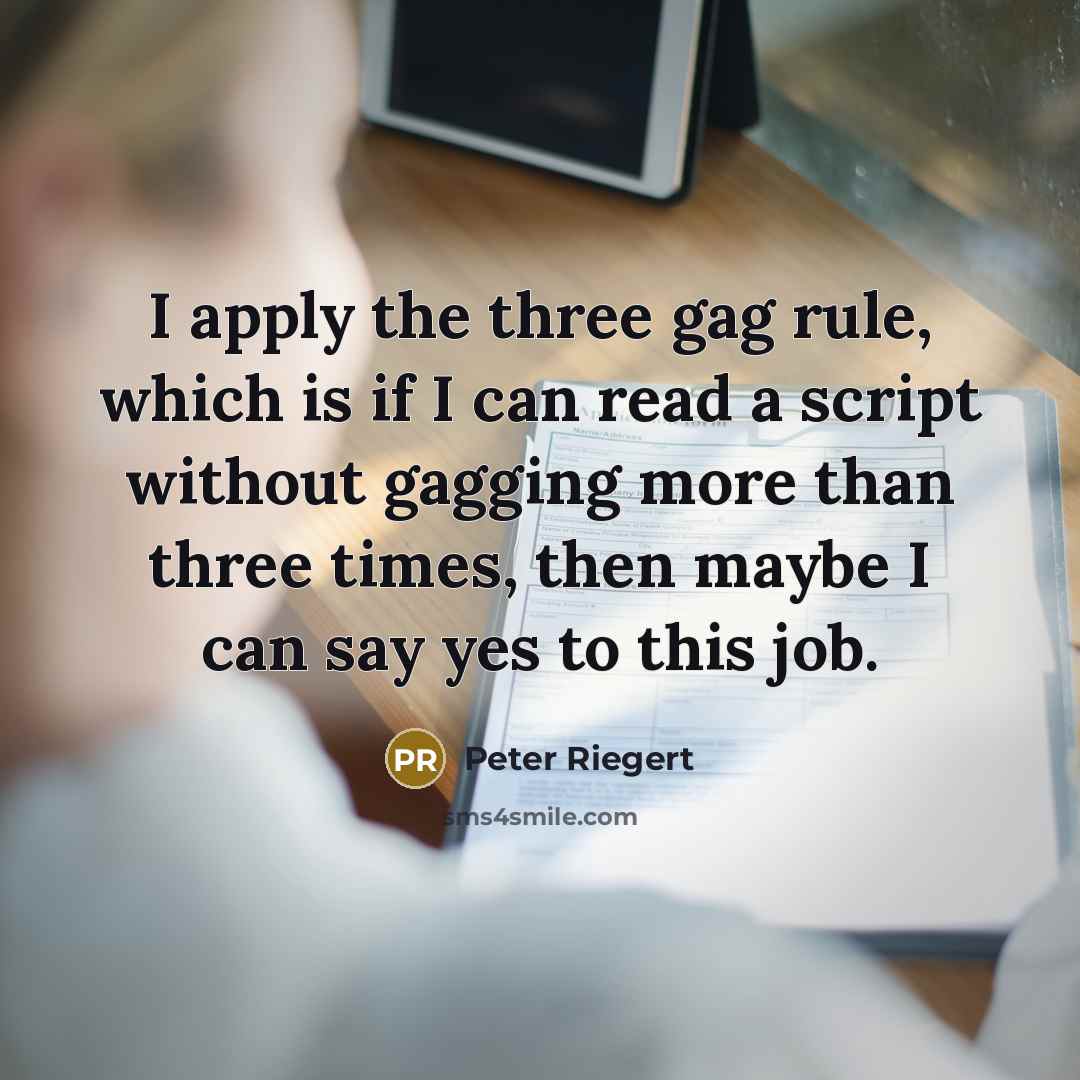 “I apply the three gag rule, which is if I…” quote by Peter Riegert