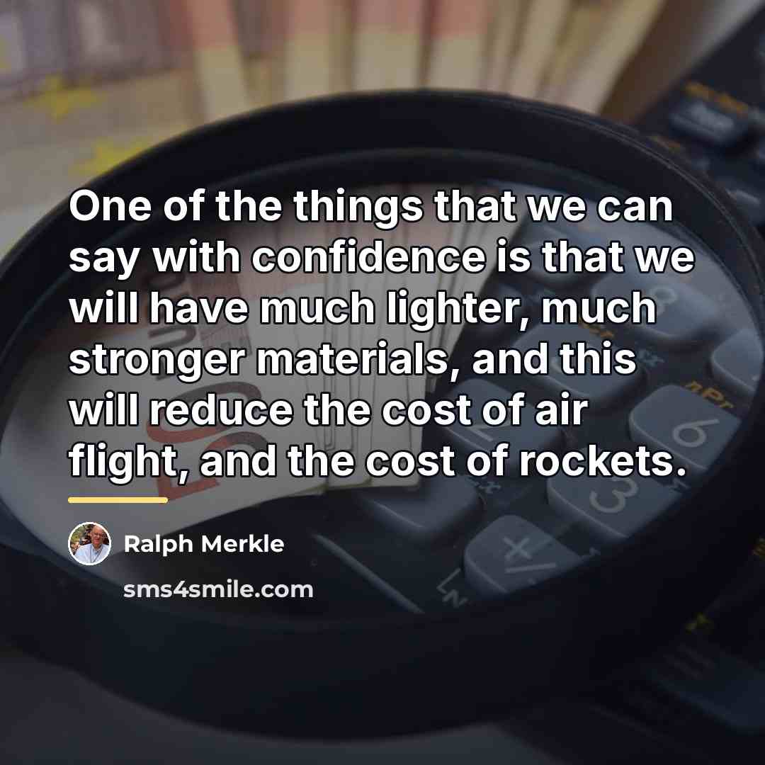 “One of the things that we can say with confidence…” quote by Ralph Merkle