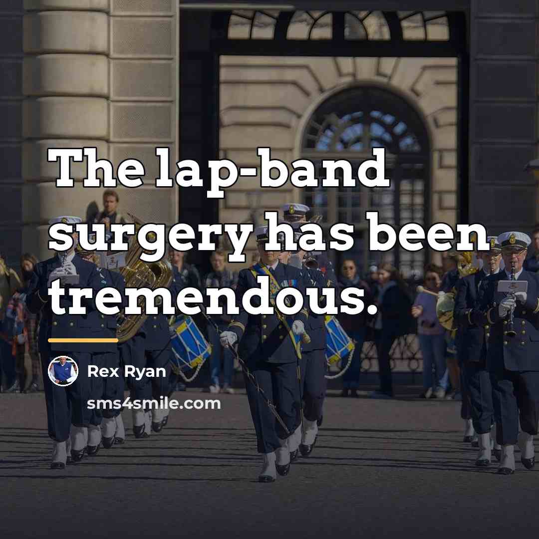 “The lap-band surgery has been tremendous.…” quote by Rex Ryan