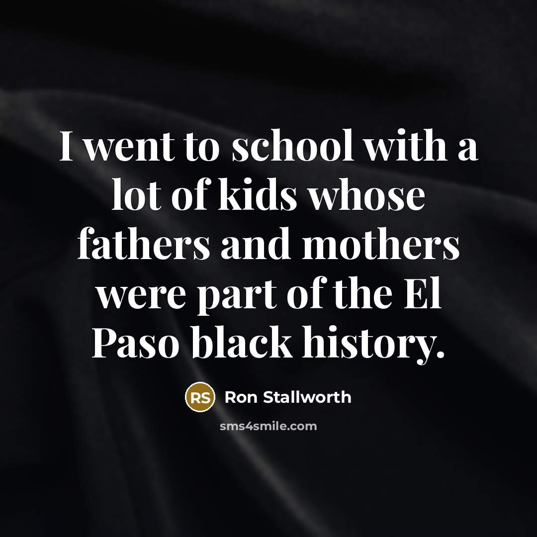 “I went to school with a lot of kids whose…” quote by Ron Stallworth