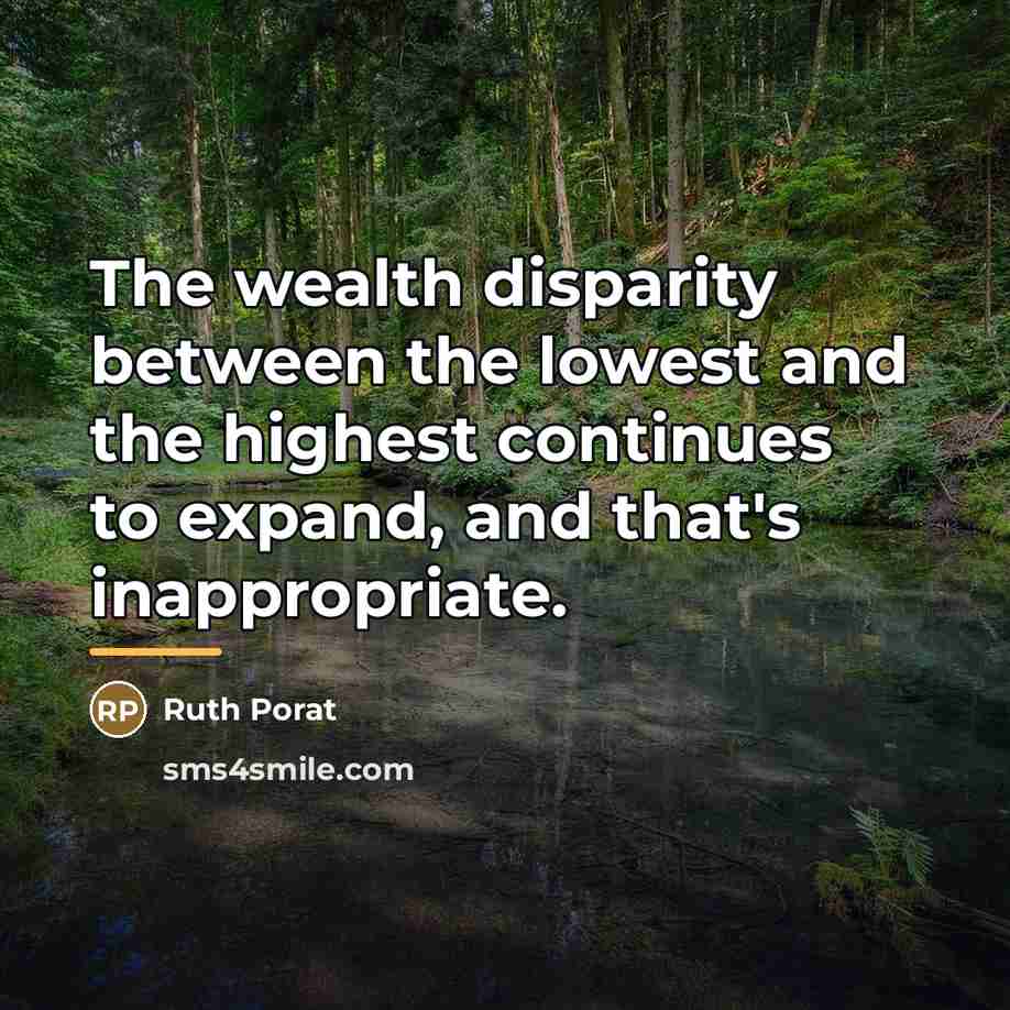 “The wealth disparity between the lowest and the highest continues…” quote by Ruth Porat