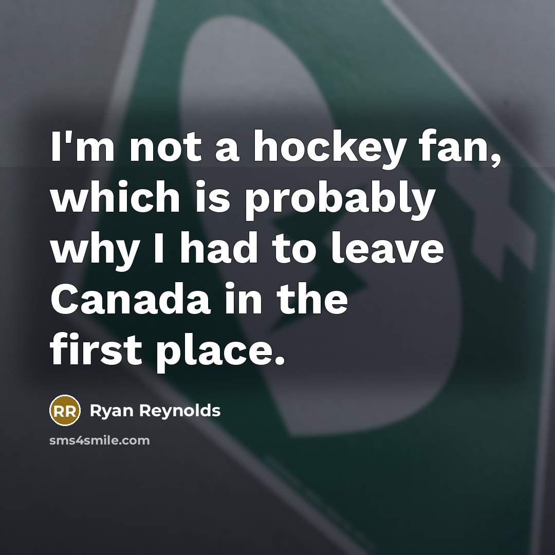 “I'm not a hockey fan, which is probably why I…” quote by Ryan Reynolds