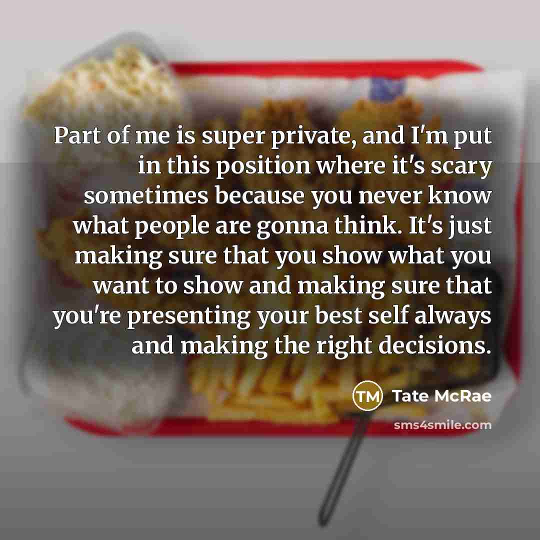 “Part of me is super private, and I'm put in…” quote by Tate McRae
