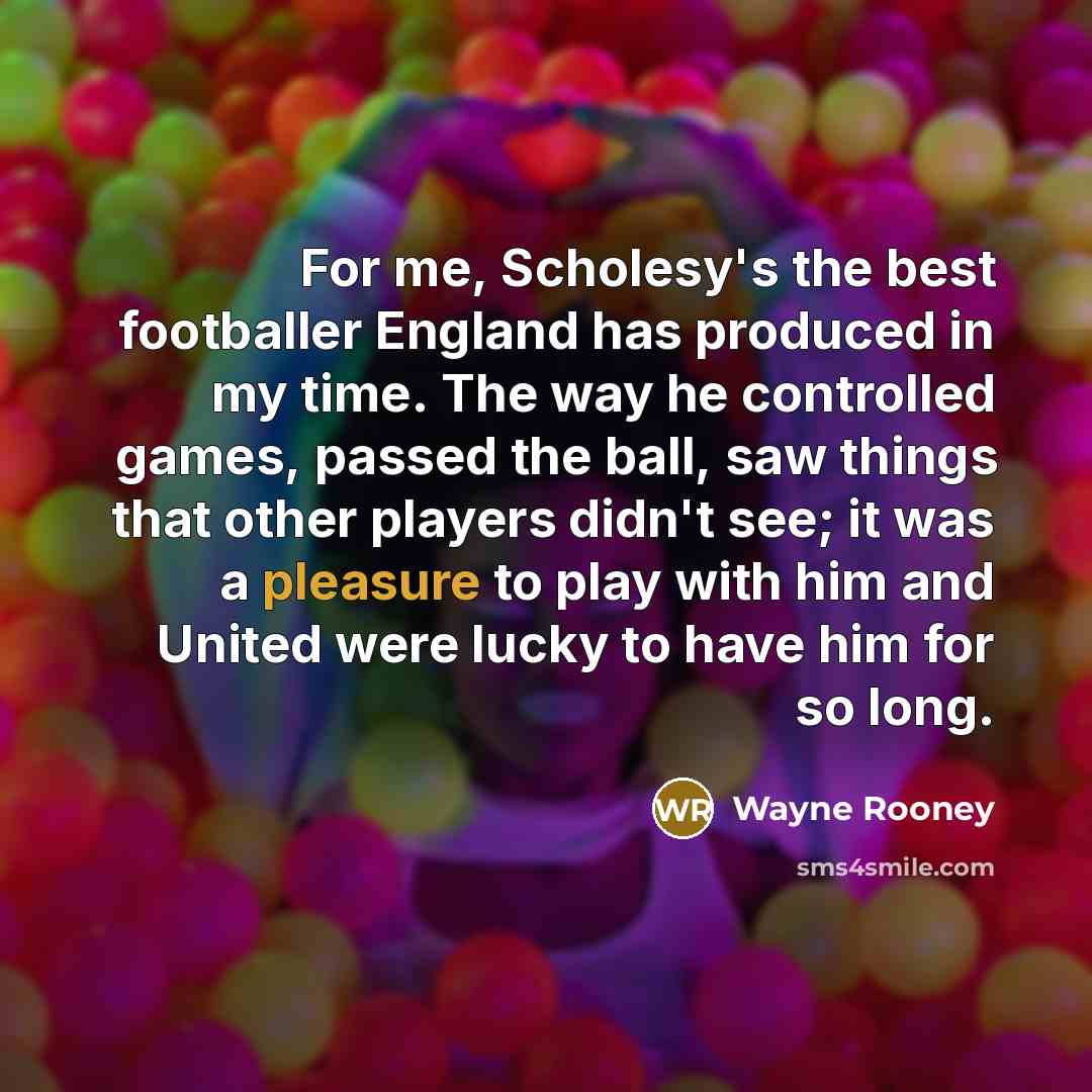 “For me, Scholesy's the best footballer England has produced in…” quote by Wayne Rooney