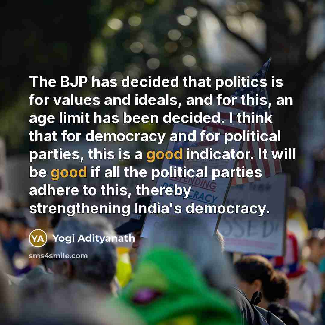 “The BJP has decided that politics is for values and…” quote by Yogi Adityanath