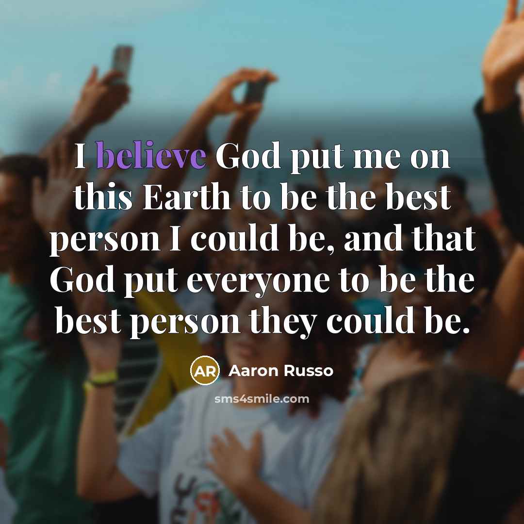 “I believe God put me on this Earth to be…” quote by Aaron Russo