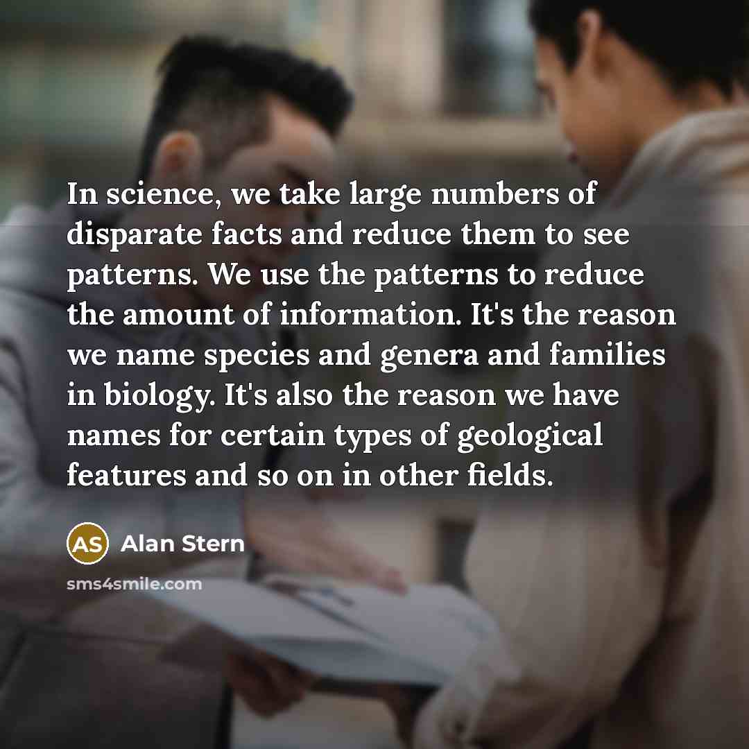 “In science, we take large numbers of disparate facts and…” quote by Alan Stern