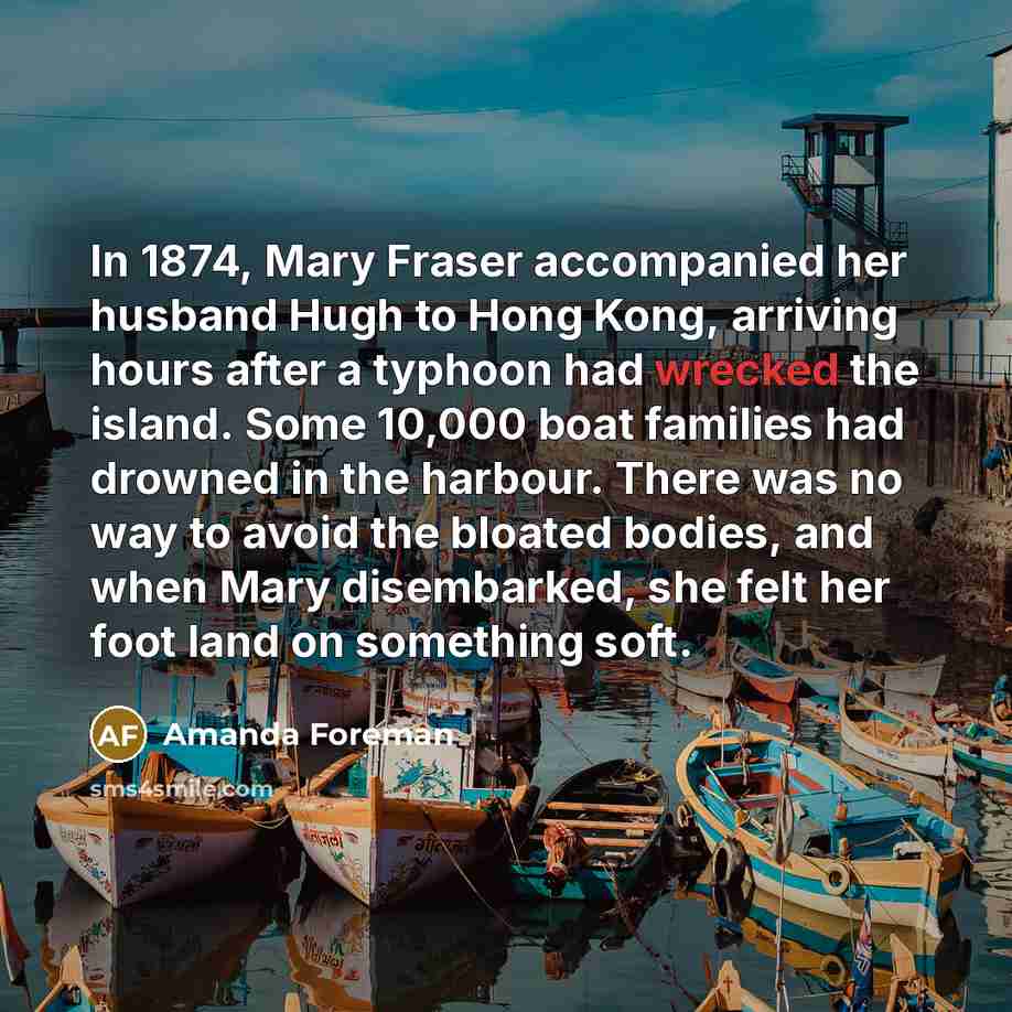 “In 1874, Mary Fraser accompanied her husband Hugh to Hong…” quote by Amanda Foreman
