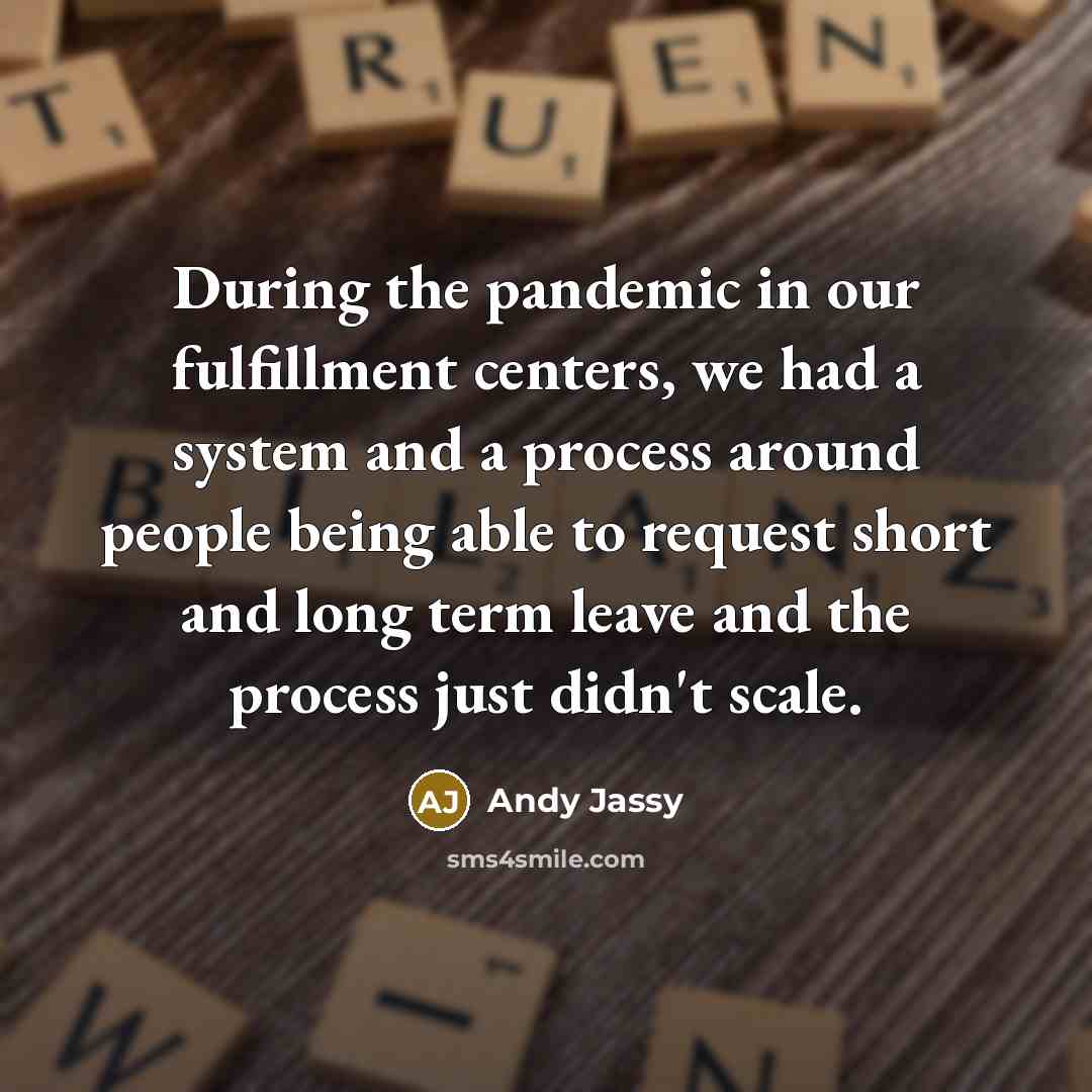 “During the pandemic in our fulfillment centers, we had a…” quote by Andy Jassy