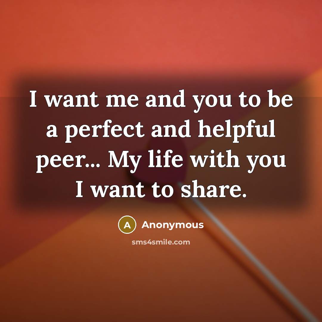 “I want me and you to be a perfect and…” quote by Anonymous