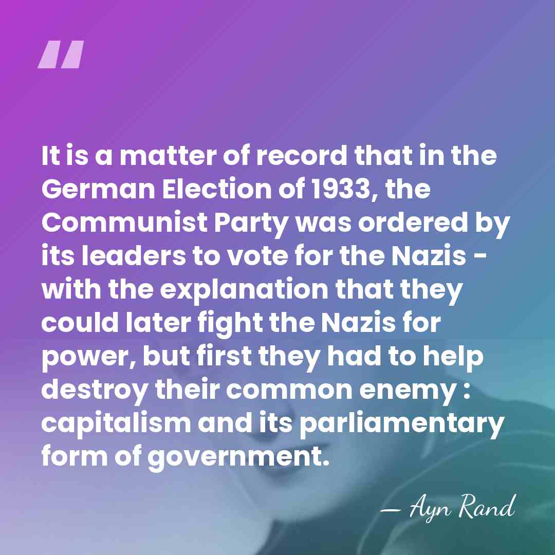 It is a matter of record that in the German Election of&hellip; - Ayn Rand