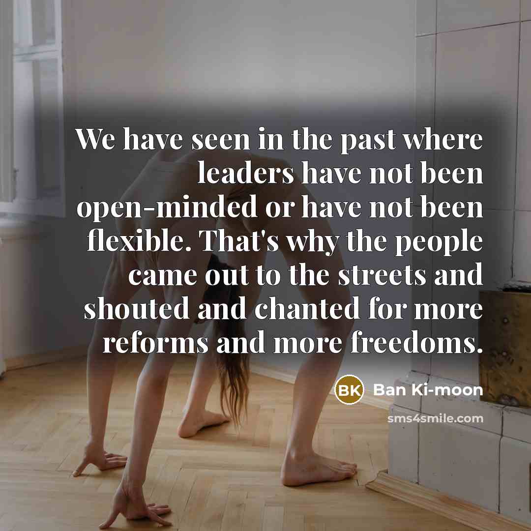 “We have seen in the past where leaders have not…” quote by Ban Ki-moon