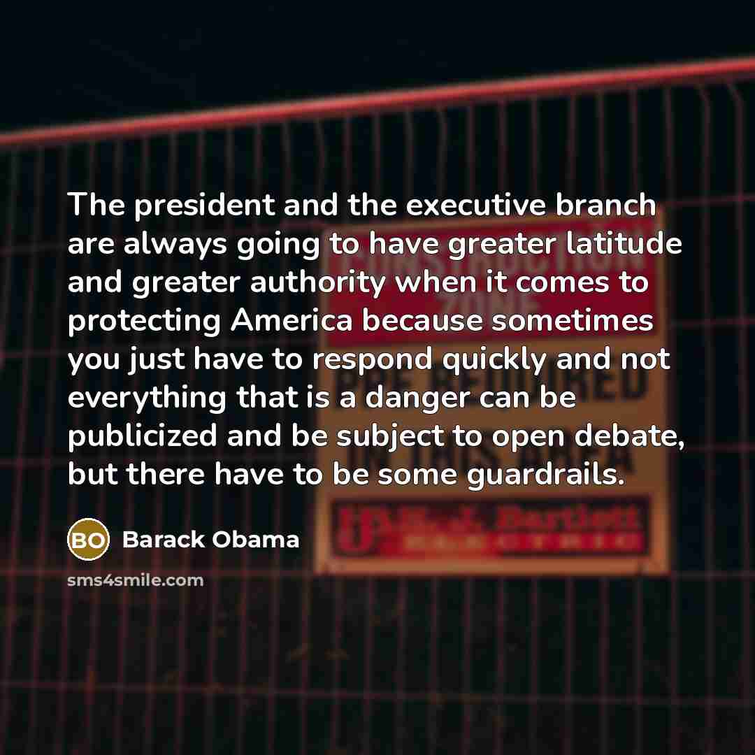 “The president and the executive branch are always going to…” quote by Barack Obama