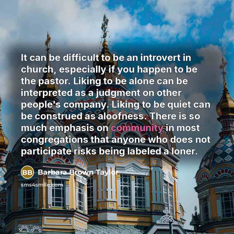 “It can be difficult to be an introvert in church,…” quote by Barbara Brown Taylor