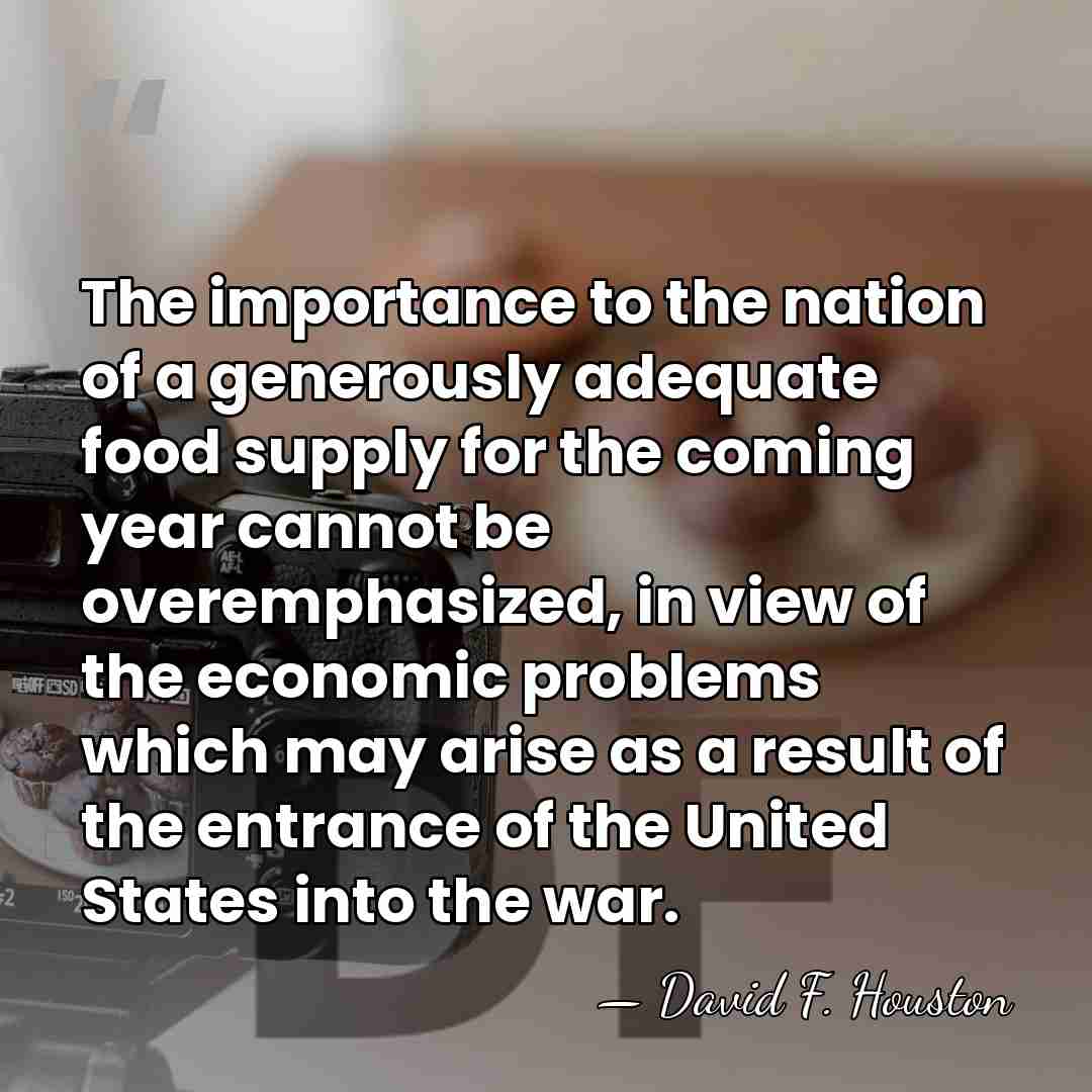 The importance to the nation of a generously adequate food supply for&hellip; - David F. Houston