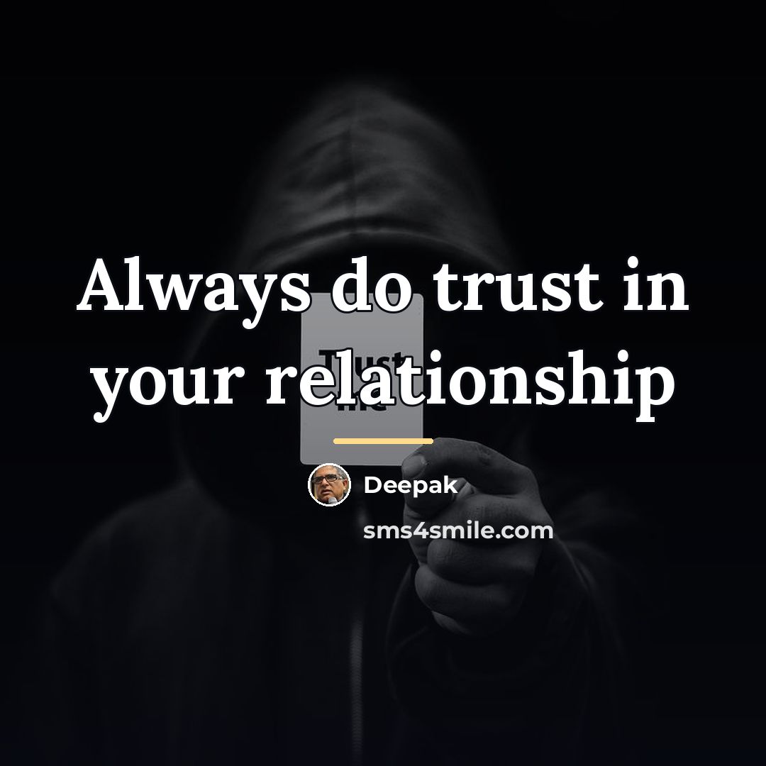 “Always do trust in your relationship…” quote by Deepak