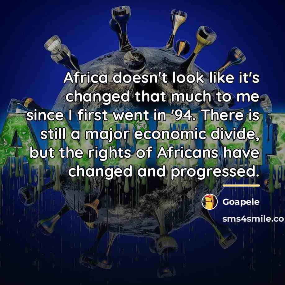 “Africa doesn't look like it's changed that much to me…” quote by Goapele